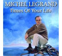 Michel Legrand - Times of Your Life