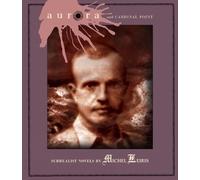 Michel Leiris Aurora and Cardinal Point (Tascabile)