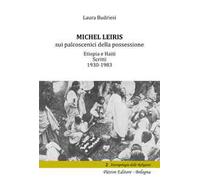 Michel Leiris – Sui palcoscenici della possessione: Etiopia e Haiti. Scritti 1930–1983