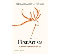 Michel Lorblanchet Paul Bahn The First Artists (Copertina rigida)