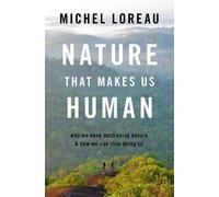 Michel Loreau Nature That Makes Us Human (Copertina rigida)