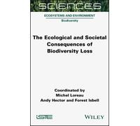Michel Loreau The Ecological and Societal Consequences of Bio (Copertina rigida)