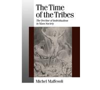 Michel Maffesoli The Time of the Tribes (Tascabile)