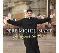 MICHEL-MARIE, PERE - BONJOUR LA VIE -DIGI-