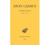 Michel Molin Eric Fo Dion Cassius, Histoire Romaine. Livres 78, 79 (Tascabile)