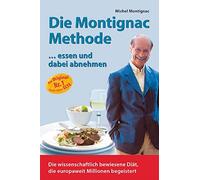 Michel Montigna Die Montignac-Methode: ..essen und dabei abnehmen. D (Tascabile)
