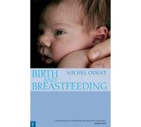 Michel Odent Birth and Breastfeeding (Tascabile)