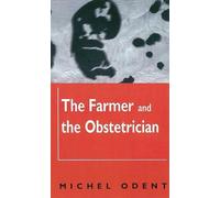 Michel Odent Farmer and the Obstetrician PB (Tascabile)