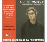 Onfray, Michel - Vol. 3-Contre Histoire De La Philosophie-La Resist