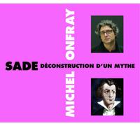 Michel Onfray Sade Déconstruction D'un Mythe (CD) Album