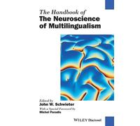 Michel Paradis The Handbook of the Neuroscience of Multilingualism (Tascabile)
