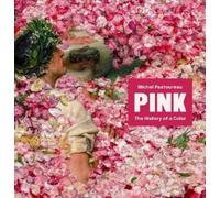 Michel Pastoureau Pink (Copertina rigida) History of a Color