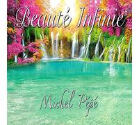 Michel Pépé - Beauté Infinie