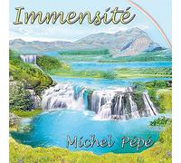 Michel Pépé - Immensité