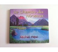 Michel Pépé - Le chemin du nirvana