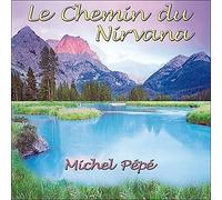 Michel Pépé Le Chemin du Nirvana (CD)