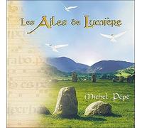 Michel Pépé Les Ailes de Lumiere (CD)