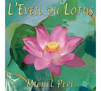 Michel Pépé - L'éveil du Lotus