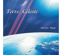 Michel Pépé Terre Celeste (CD)