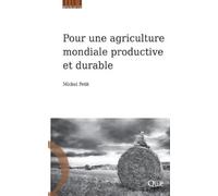 Michel Petit Pour une agriculture mondiale productive et durable (Tascabile)