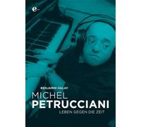 Michel Petrucciani: Leben gegen die Zeit