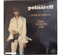 MICHEL POLNAREFF - LA MICHETONNEUSE / DANS LA MAISON VIDE - 45 TOUR -