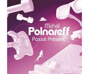 Michel Polnareff - Passé Présent