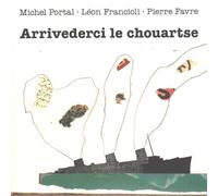 Michel Portal - Arrivederci le Chouartse