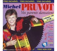 Michel Pruvot - Vos Parents Dansaient /Vol.10