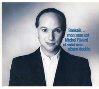 Michel Rivard - Bonsoir Mon Nom Est Michel