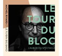 Michel Rivard Le Tour Du Bloc: L'Album Du Spectacle (CD)