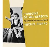 Michel Rivard L'Origine Des Mes Especes (CD)