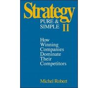 Michel Robert Strategy Pure & Simple II: How Winning Companie (Copertina rigida)
