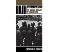 Michel-Rolph Trouillot Haiti: State against Nation (Tascabile)