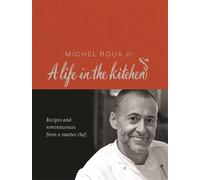 Michel Roux jr Michel Roux: A Life In The Kitchen (Copertina rigida)