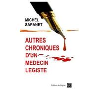 Michel Sapanet Autres chroniques d'un médecin légiste (Tascabile)