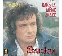 MICHEL SARDOU - Deborah / Dans la meme annee / MICHEL SARDOU / Bildhülle 1979 mit ORIGINAL ariola Text-Beilage "Single-Facts" ariola montana # 100 763-100 / 7" Vinyl Single Schallplatte