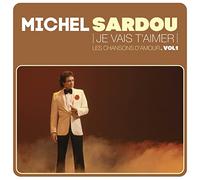 Michel Sardou - Je Vais T'Aimer-Les Chansons d'amour Vol 1 [Import]