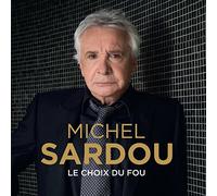 Michel Sardou - Le Choix Du Fou