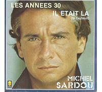 Michel Sardou - Les années 30