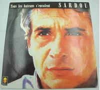 Michel Sardou - Tous Les Bateaux S'Envolent/Laisse-Toi Prendre