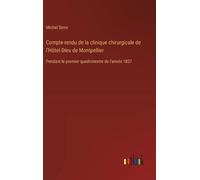 Michel Serre Compte-rendu de la clinique chirurgicale de l'Hô (Copertina rigida)
