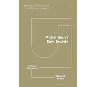 Michel Serres' Dark Society: Charting the Anthropocene