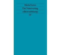Michel Serres Hans-Horst Hensche Der Naturvertrag (edition suhrkamp (Tascabile)