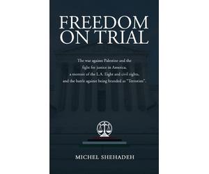Michel Shehadeh Freedom on Trial (Copertina rigida)