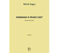 Michel Sogny-Hommage à Franz Liszt