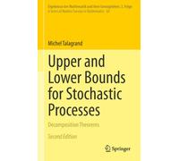 Michel Talagran Upper and Lower Bounds for Stochastic Process (Copertina rigida)