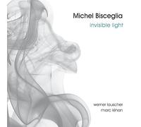 Michel -Trio- Bisceglia - Invisible Light