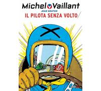Il pilota senza volto. Michel Vaillant