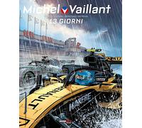 Michel Vaillant. Nuova serie. Vol. 8: 13 giorni